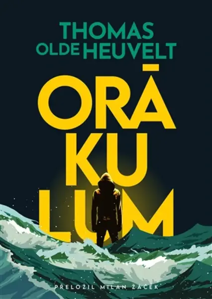 Orákulum - Thomas Olde Heuvelt