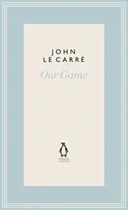 Our Game - John le Carré
