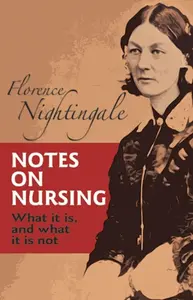 Notes on Nursing - Florence Nightingale