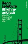Rhythmanalysis - Henri Lefebvre