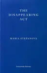 Disappearing Act - Maria Stepanova