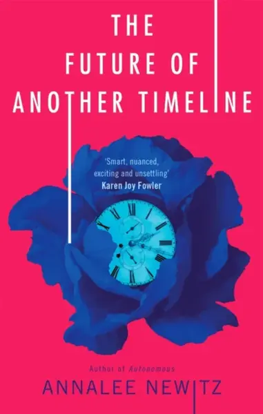 The Future of Another Timeline - Annalee Newitz