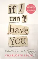 If I Can't Have You - Charlotte Levin - kniha z kategorie Romantika