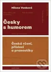 Česky s humorem - Česká rčení, přísloví a pranostiky