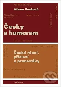 Česky s humorem - Česká rčení, přísloví a pranostiky