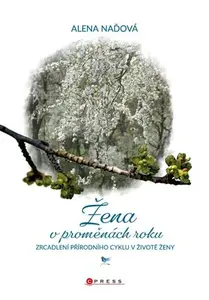 Žena v proměnách roku (poškozená) - Naďová Alena
