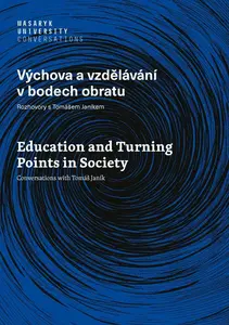 Výchova a vzdělávání v bodech obratu - Rozhovory s Tomášem Janíkem - Petr Najvar, Jůva Vladimír