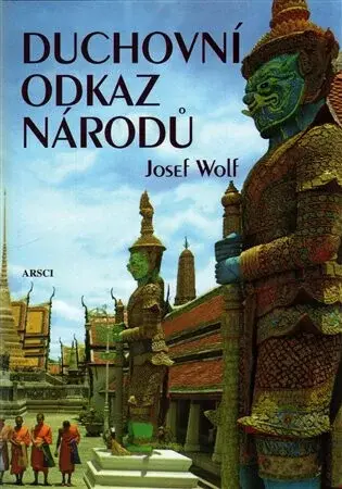 Duchovní odkaz národů (poškozená) - Josef Wolf