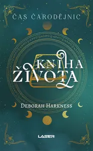 Čas čarodějnic 3: Kniha života - Deborah Harknessová