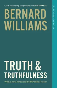 Truth and Truthfulness - Bernard Williams