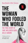 The Woman Who Fooled The World - Beau Donelly, Nick Toscano