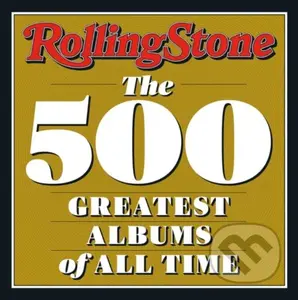 Rolling Stone (The 500 Greatest Albums of All Time) - kniha z kategorie Umění, design a architektura