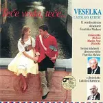 Veselka Ladislava Kubeše – Teče voda, teče…