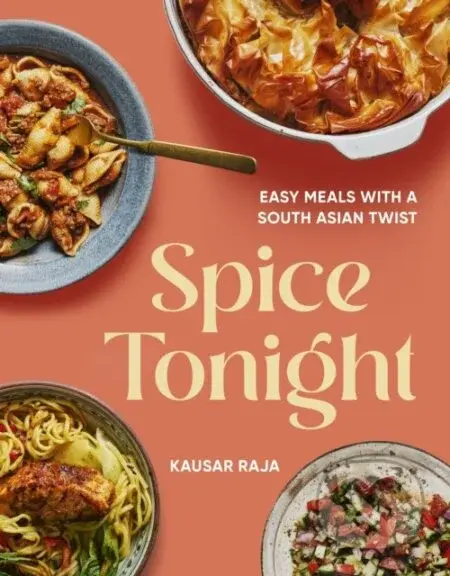 Spice Tonight (Easy meals with a South Asian twist)
