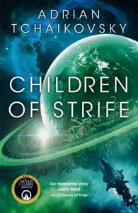 Children of Strife - Adrian Tchaikovsky