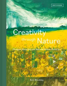 Creativity Through Nature - Ann Blockley