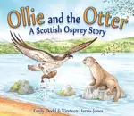Ollie and the Otter - Emily Dodd