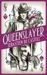 Spellslinger 5: Queenslayer - Sebastien de Castell