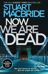 Now We Are Dead - Stuart Macbride - kniha z kategorie Detektivky, thrillery a horory
