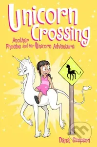 Unicorn Crossing (Another Phoebe and Her Unicorn Adventure) - kniha z kategorie Pro děti