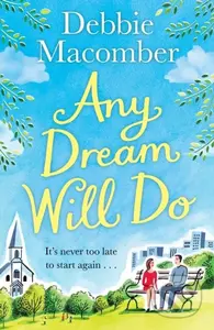 Any Dream Will Do (A Novel) - Debbie Macomber - kniha z kategorie Romantika