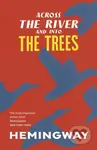 Across the River and into the Trees - Ernest Hemingway - kniha z kategorie Společenská beletrie