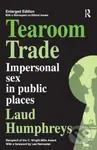 Tearoom Trade (Impersonal Sex in Public Places) - Laud Humphreys - kniha z kategorie Humanitní a společenské vědy