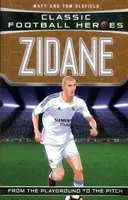 Classic Football Heroes: Zidane (Midfield Generals 2) - Tom & Matt Oldfield, Ultimate Football Heroes