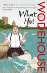 What Ho! - Pelham Grenville Wodehouse