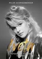 Iveta - Fotografie tvořené s láskou (Defekt) - Miloš Schmiedberger