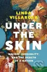 Under the Skin (racism, inequality, and the health of a nation) - kniha z kategorie Humanitní a společenské vědy