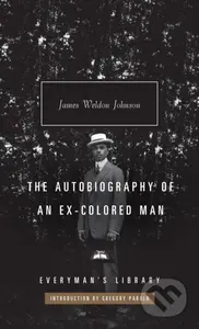 The Autobiography of an Ex-Colored Man - James Weldon Johnson - kniha z kategorie Společenská beletrie