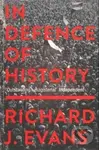 In Defence Of History - Richard J. Evans