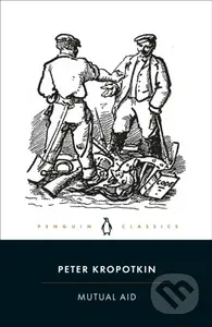 Mutual Aid (A Factor of Evolution) - Peter Kropotkin - kniha z kategorie Humanitní a společenské vědy