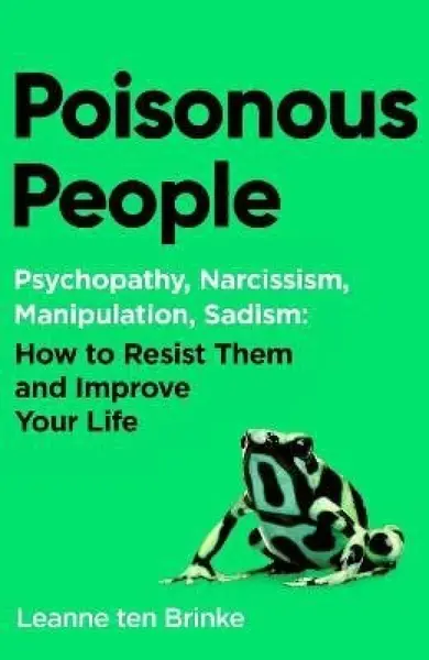 Poisonous People - Leanne ten Brinke