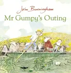 Mr Gumpy's Outing - John Burningham