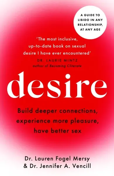 Desire - Dr. Jennifer A. Vencill, Dr. Lauren Fogel Mersy