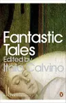 Fantastic Tales - Italo Calvino