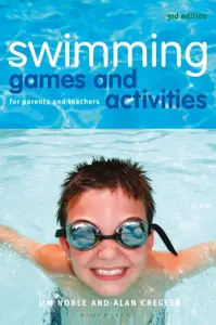 Swimming Games and Activities - Alan Cregeen, Jim Noble
