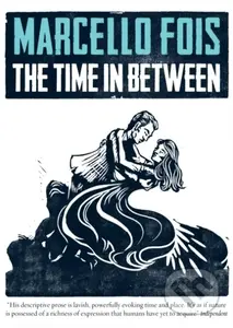 The Time in Between - Marcello Fois - kniha z kategorie Společenská beletrie