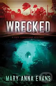 Wrecked - Mary Anna Evans - kniha z kategorie Detektivky, thrillery a horory