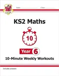 KS2 Year 6 Maths 10-Minute Weekly Workouts - CGP Books