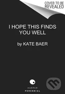 I Hope This Finds You Well (Poems) - Kate Baer