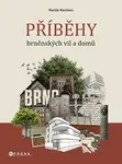 Příběhy brněnských vil a domů - Martin Martinec