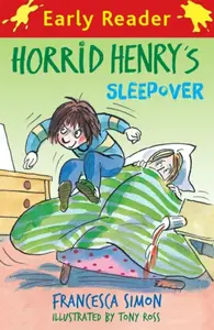 Horrid Henry Early Reader: Horrid Henry's Sleepover - Francesca Simon