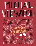 Laškování a skalpování - Michal Viewegh - kniha z kategorie Společenská beletrie