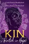 Kin (Rooted in Hope) - Carole Boston Weatherford - kniha z kategorie Pro děti