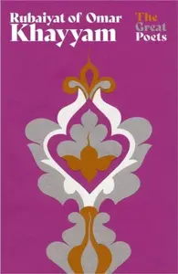 Rubaiyat of Omar Khayyam - Omar Khayyam