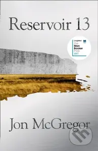 Reservoir 13 - Jon Mcgregor - kniha z kategorie Detektivky, thrillery a horory