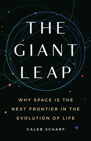 The Giant Leap - Caleb Scharf